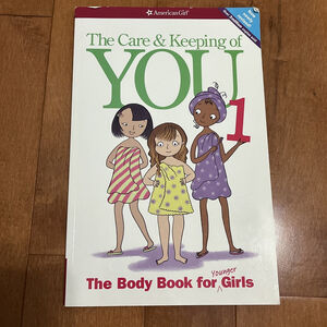 The Care and Keeping of You: The Body Book for Younger Girls American Girl